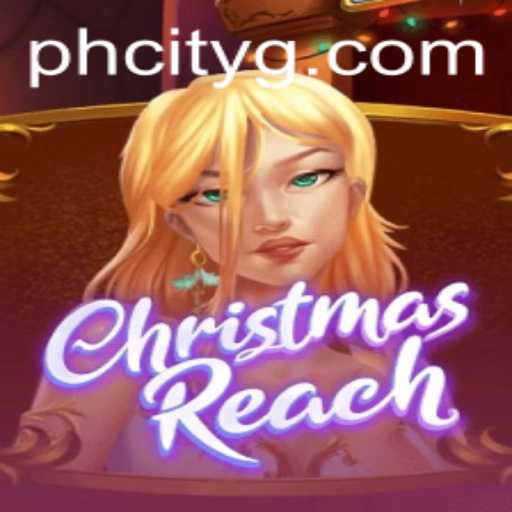 ChristmasReach: A Festive Adventure from PHcity