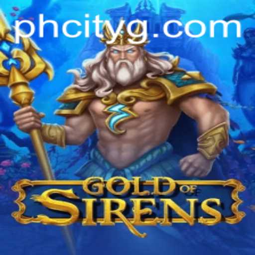GoldofSirens: A Thrilling Adventure in PHcity