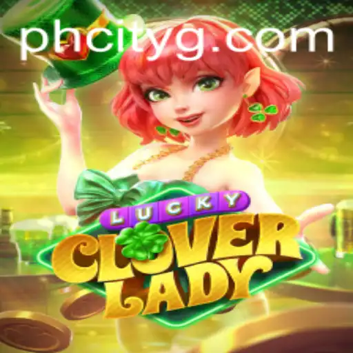 Discover the Intrigue of 'LuckyCloverLady' in the Heart of PHcity