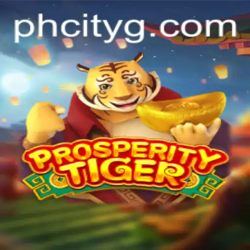 Discover ProsperityTiger: Unleashing Strategy and Fortune in PHcity